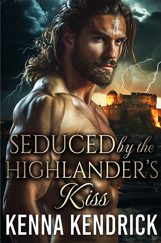 Seduced by the Highlander's Kiss